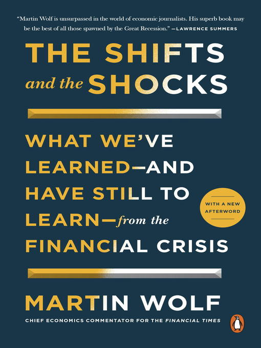 Title details for The Shifts and the Shocks by Martin Wolf - Available
